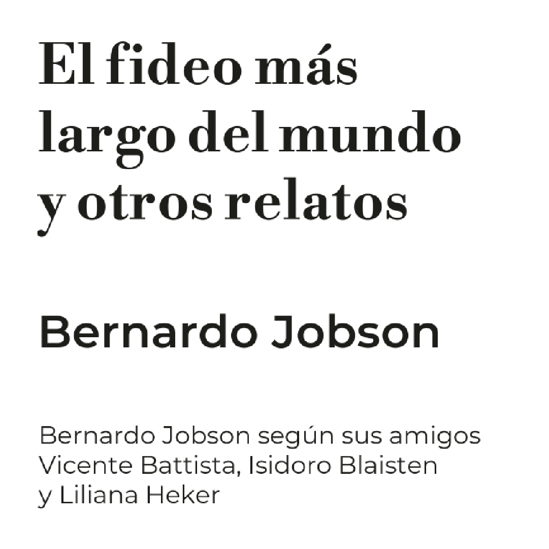 El fideo más largo del mundo y otros relatos - Bernardo Jobson